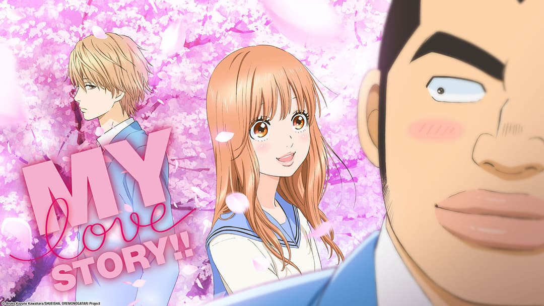Ore Monogatari!! (My Love Story!!)
